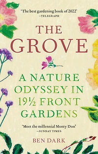 The Grove: A Nature Odyssey 19 ½ Front Gardens