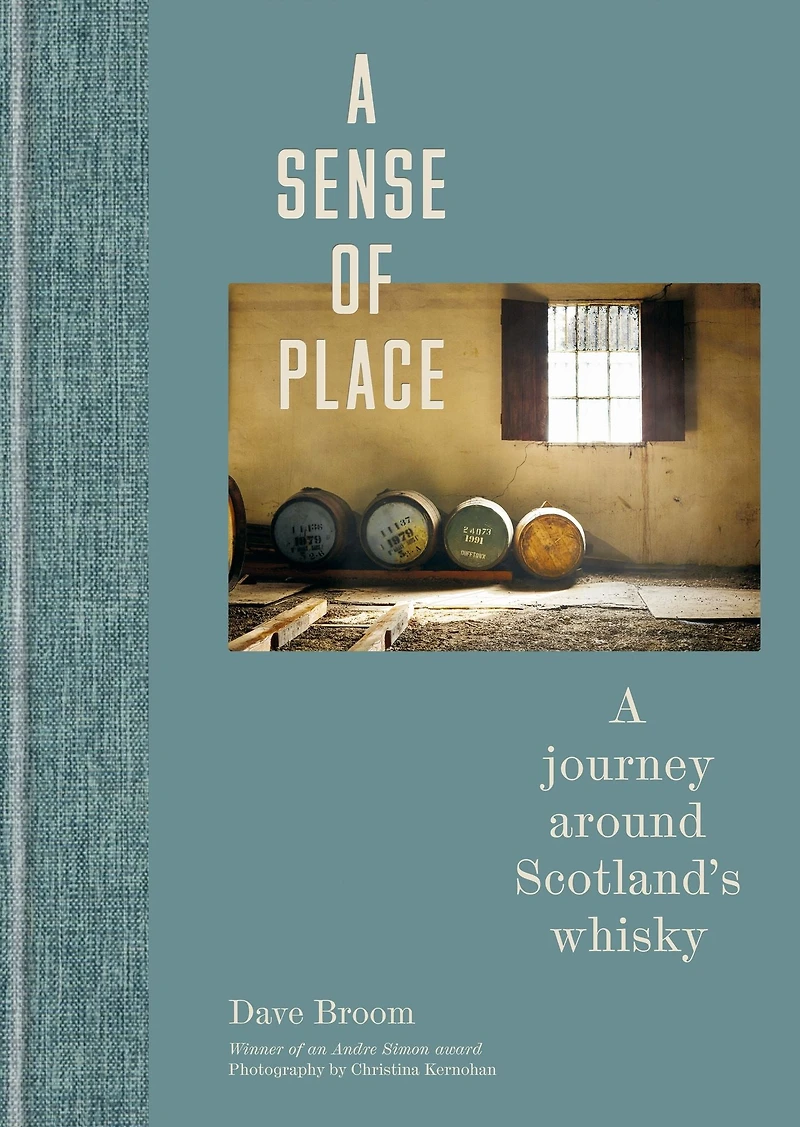 A Sense of Place: journey around Scotland's whisky