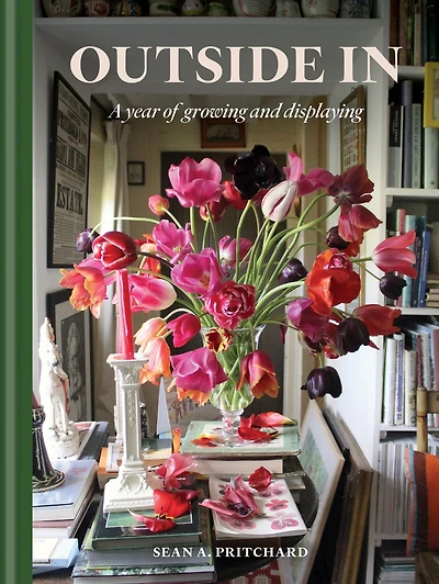 Outside In: A year of growing and displaying