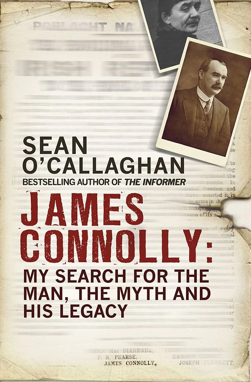 James Connolly: My Search for the Man, Myth and his Legacy