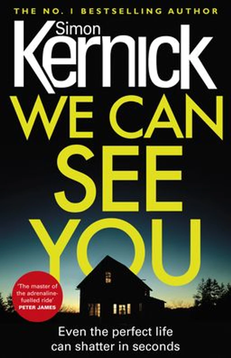We Can See You: a high-octane, explosive and gripping thriller from bestselling author Simon Kernick