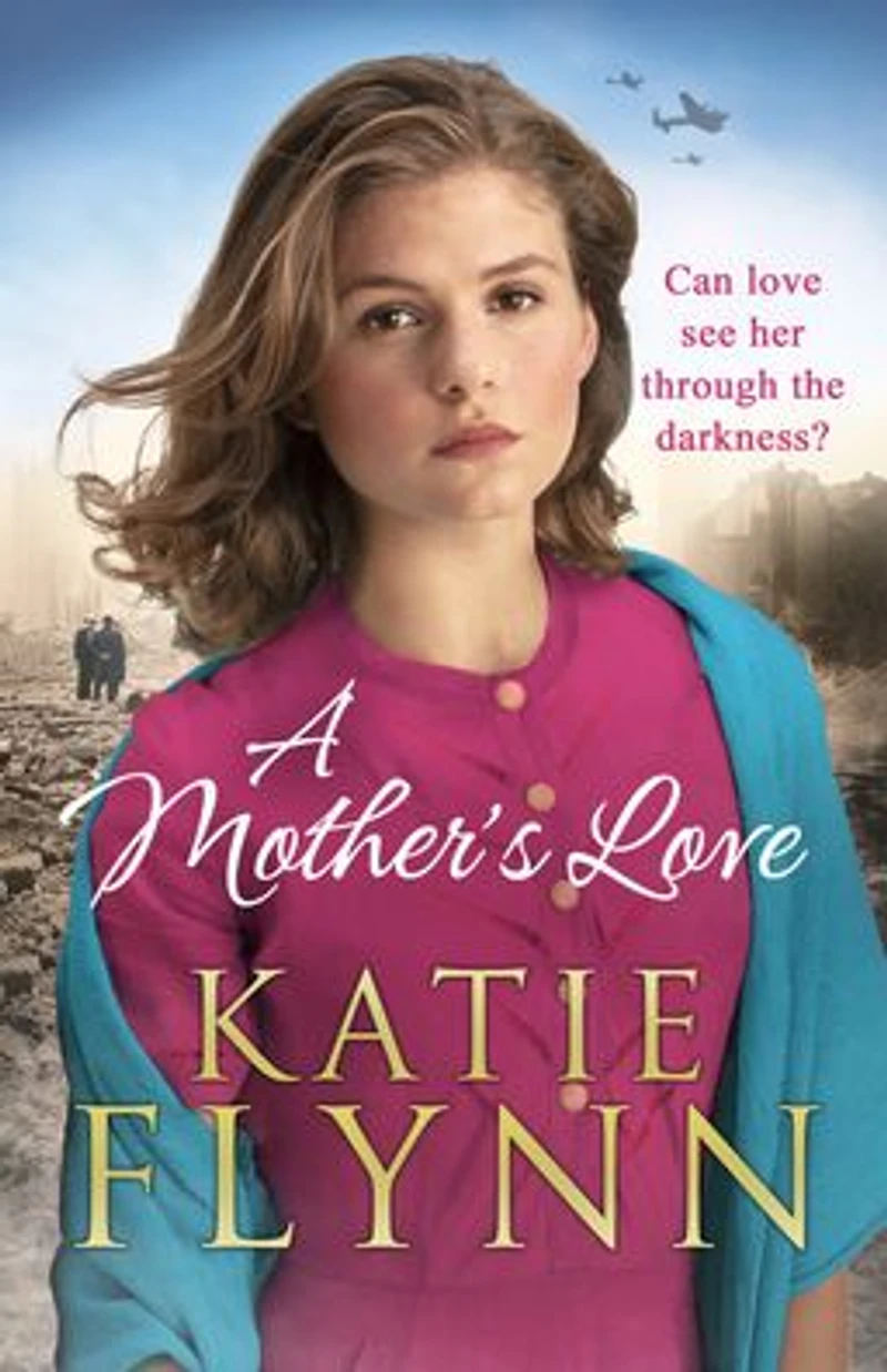 A Mother's Love: An unforgettable historical fiction wartime story from the Sunday Times bestseller