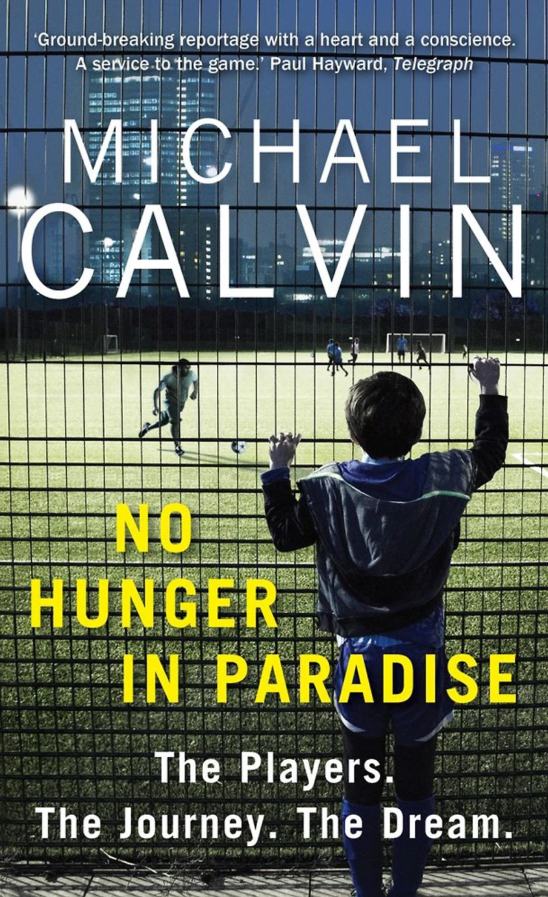 No Hunger Paradise: The Players. Journey. Dream