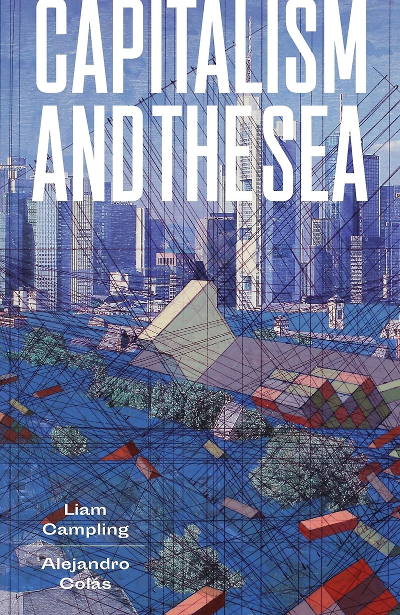 Capitalism and the Sea: Maritime Factor Making of Modern World