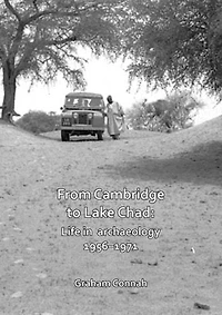 From Cambridge to Lake Chad: Life in archaeology 1956-1971