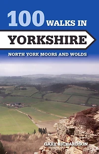 100 Walks Yorkshire: North York Moors and Wolds