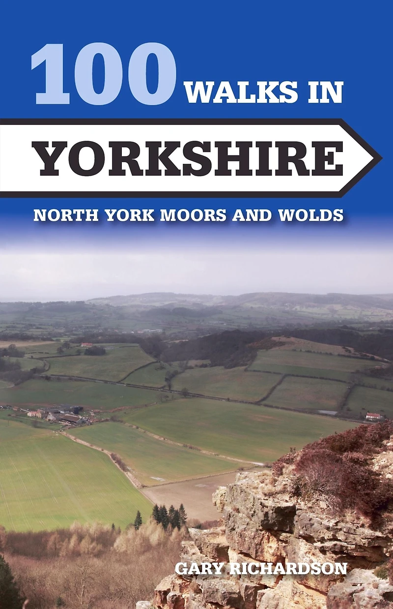 100 Walks Yorkshire: North York Moors and Wolds
