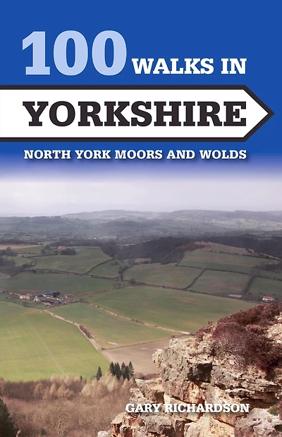 100 Walks Yorkshire: North York Moors and Wolds