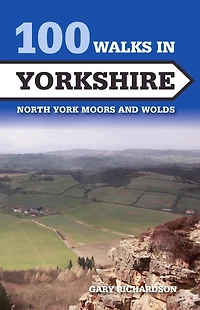 100 Walks Yorkshire: North York Moors and Wolds