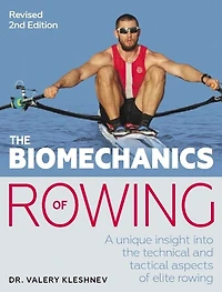 Biomechanics of Rowing: A unique insight into the technical and tactical aspects elite rowing