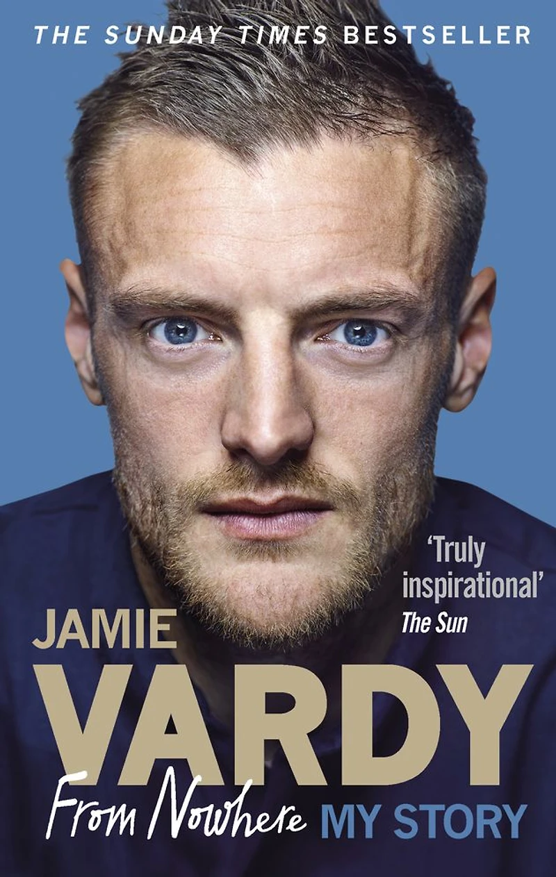 Jamie Vardy: From Nowhere, My Story