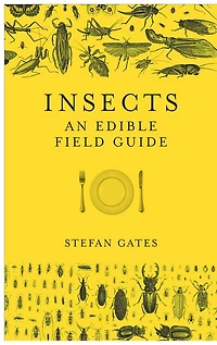 Insects: An Edible Field Guide