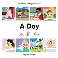 My First Bilingual Book-A Day (English-Bengali)