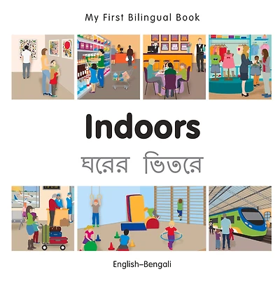 My First Bilingual Book-Indoors (English-Bengali)