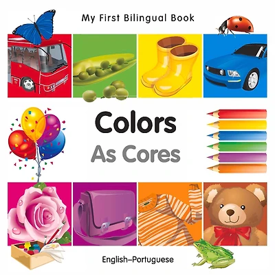 My First Bilingual Book-Colors (English-Portuguese)