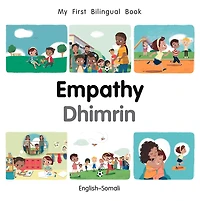 Empathy: English-Somali (My First Bilingual Book Series)
