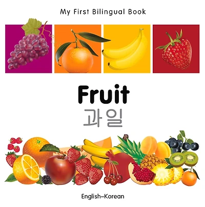 My First Bilingual Book-Fruit (English-Korean)