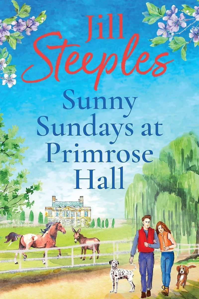 Sunny Sundays at Primrose Hall: The beautiful, uplifting, romantic series from Jill Steeples