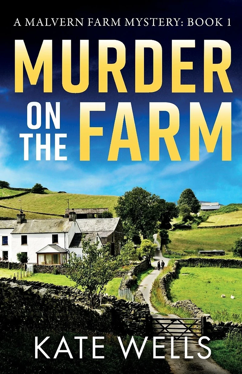 Murder on The Farm: start of a gripping, unputdownable cozy mystery series from Kate Wells