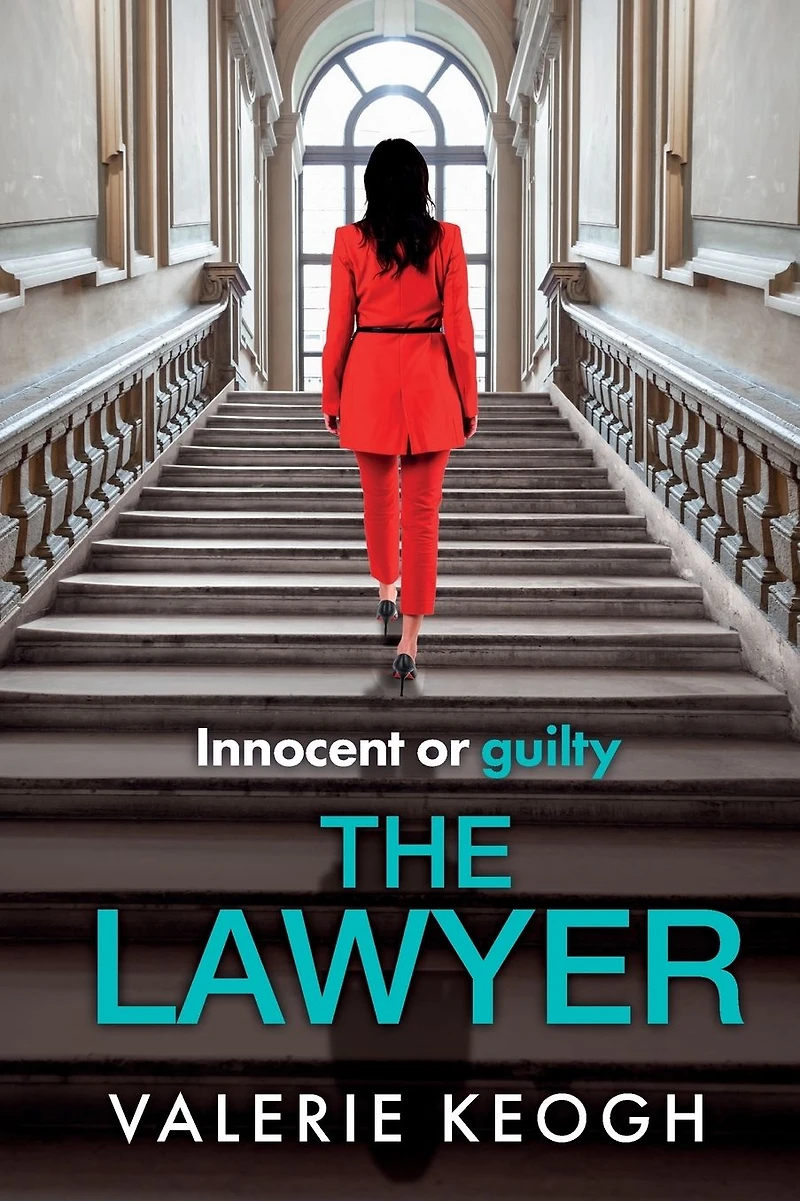 The Lawyer: A completely addictive psychological thriller from #1, MILLION-COPY BESTSELLER Valerie Keogh