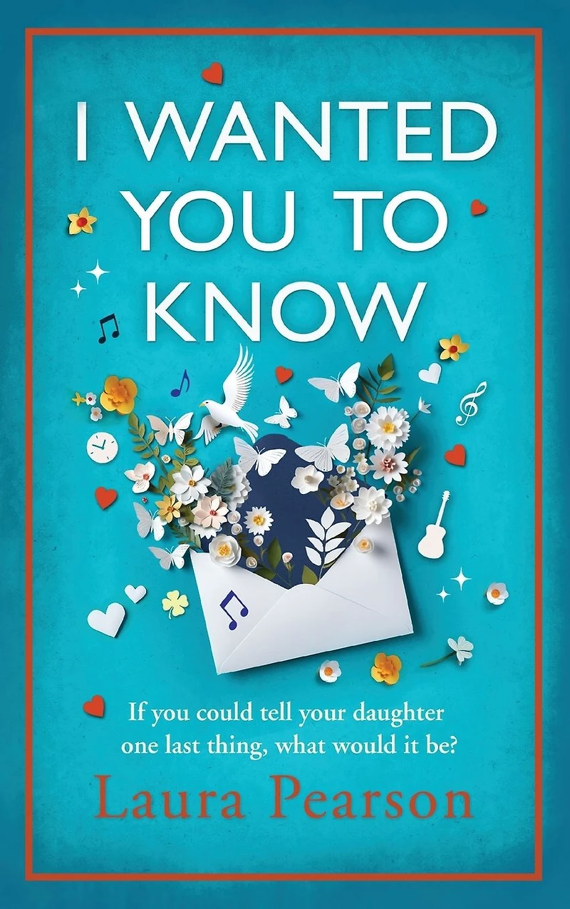 I Wanted You To Know: The utterly beautiful, heartbreaking book club pick from BESTSELLER Laura Pearson