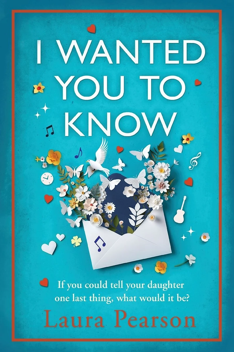 I Wanted You To Know: The utterly beautiful, heartbreaking book club pick from BESTSELLER Laura Pearson
