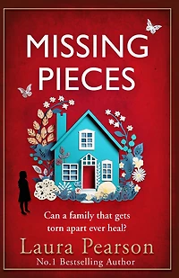 Missing Pieces: The utterly heartbreaking unforgettable story from BESTSELLER Laura Pearson