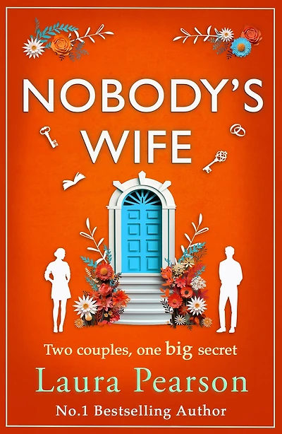 Nobody's Wife: A heartbreaking, beautifully-told story of family and betrayal from NUMBER ONE BESTSELLER Laura Pearson
