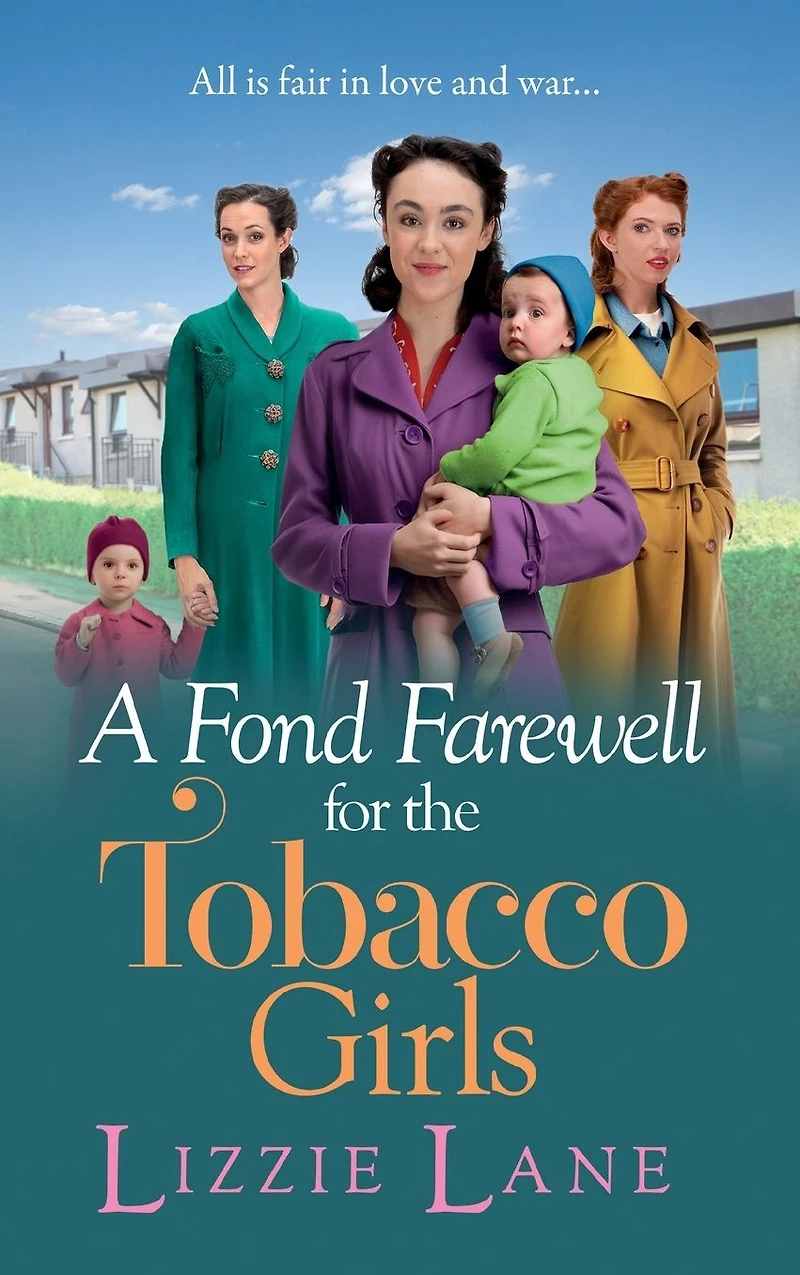 A Fond Farewell for the Tobacco Girls: gripping historical family saga from Lizzie Lane