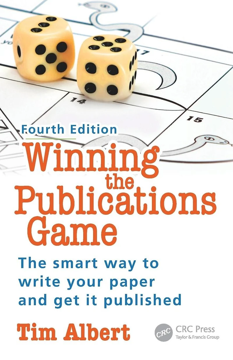 Winning The Publications Game: smart way to write your paper and get it published, Fourth Edition