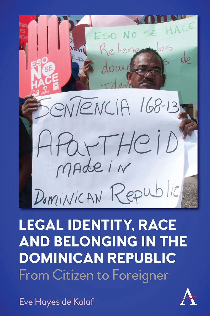 Legal Identity, Race and Belonging the Dominican Republic: From Citizen to Foreigner