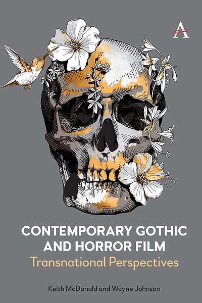 Contemporary Gothic and Horror Film: Transnational Perspectives