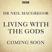Living with the Gods: The BBC Radio 4 series