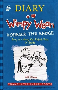 Diary o a Wimpy Wean: Rodrick's Radge: Translatit intae Scots