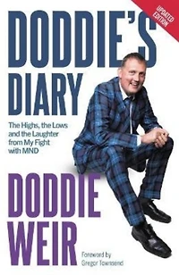 Doddie's Diary: the Highs, Lows and Laughter from My Fight with MND