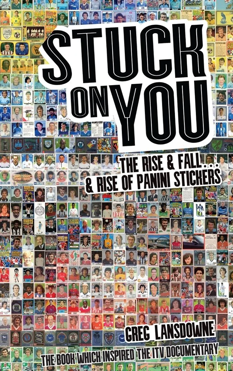 Stuck on You: The Rise & Fall. of Panini Stickers