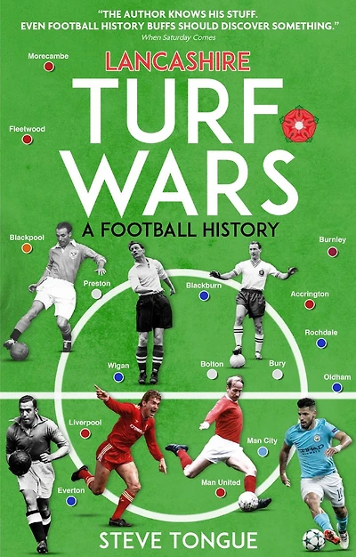 Lancashire Turf Wars: A Football History
