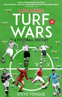 Lancashire Turf Wars: A Football History