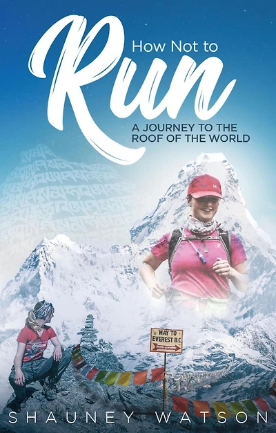 How Not to Run: A Journey the Roof of World