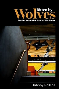 Bitten by Wolves: Stories from the Soul of Molineux