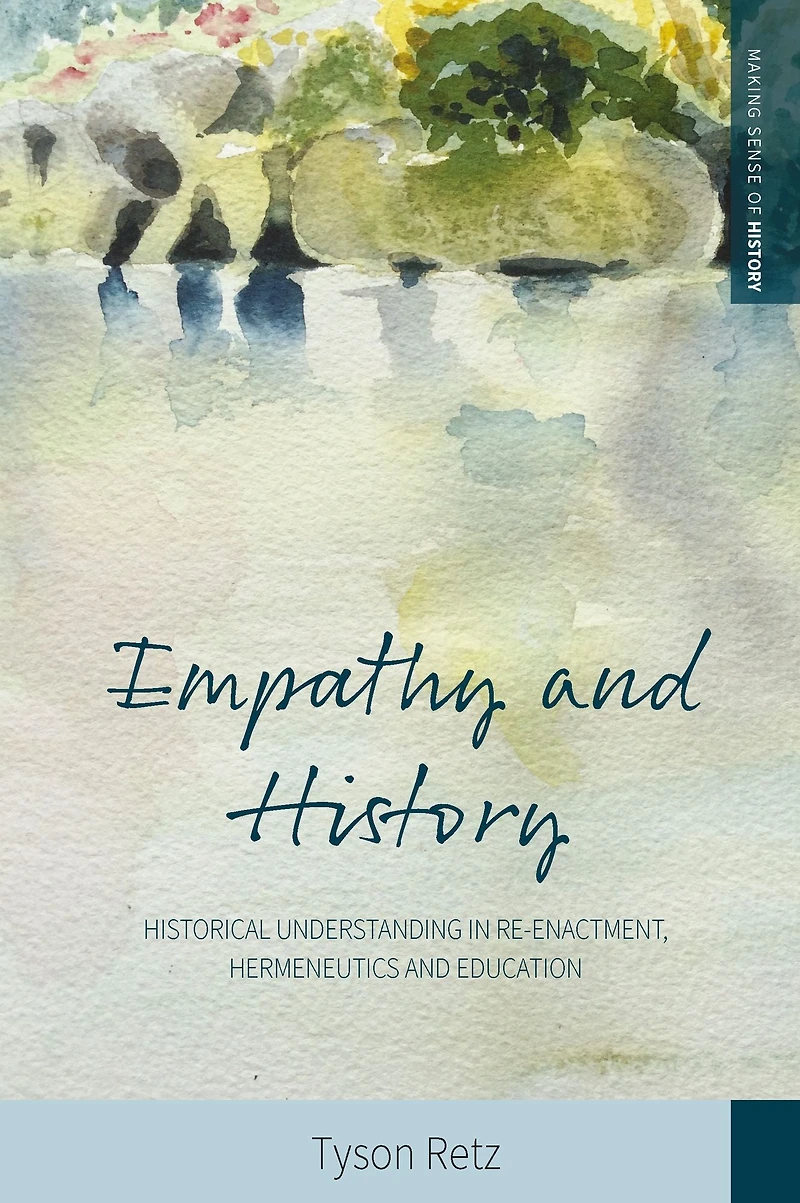 Empathy and History: Historical Understanding Re-enactment, Hermeneutics Education