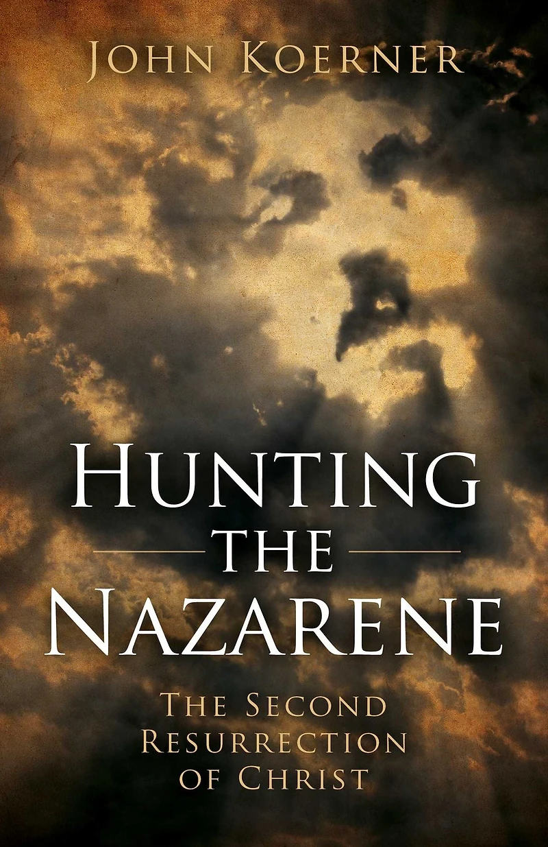 Hunting The Nazarene: Second Resurrection of Christ