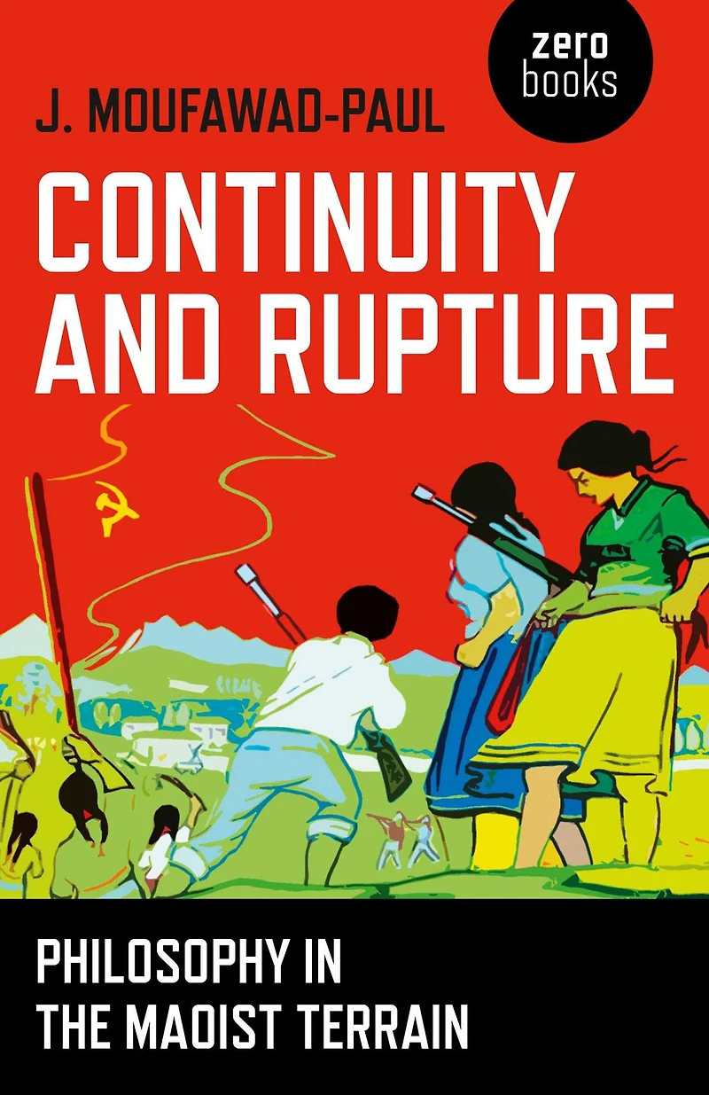 Continuity and Rupture: Philosophy the Maoist Terrain