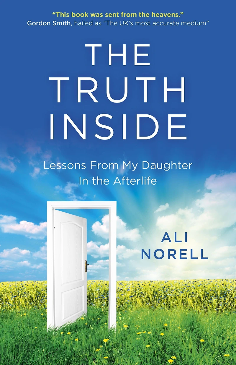 the Truth Inside: Lessons from My Daughter Afterlife