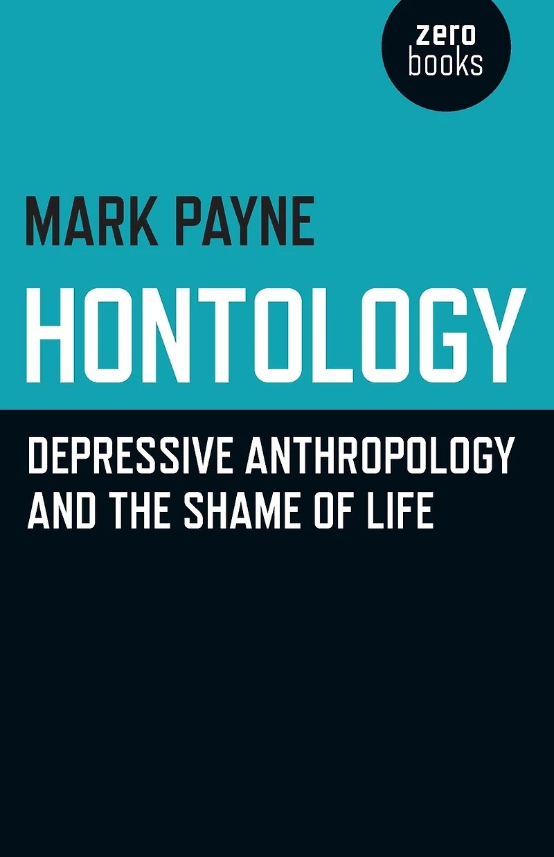 Hontology: Depressive Anthropology and the Shame of Life