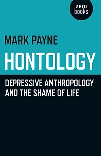 Hontology: Depressive Anthropology and the Shame of Life