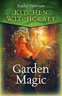 Kitchen Witchcraft: Spells & Charms