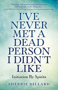I've Never Met a Dead Person I Didn't Like: Initiation By Spirits