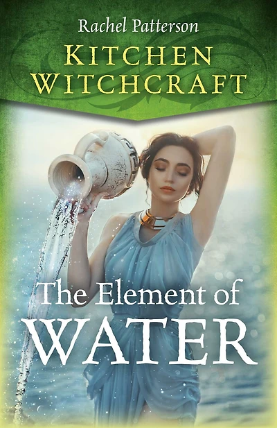 Kitchen Witchcraft: The Element of Water