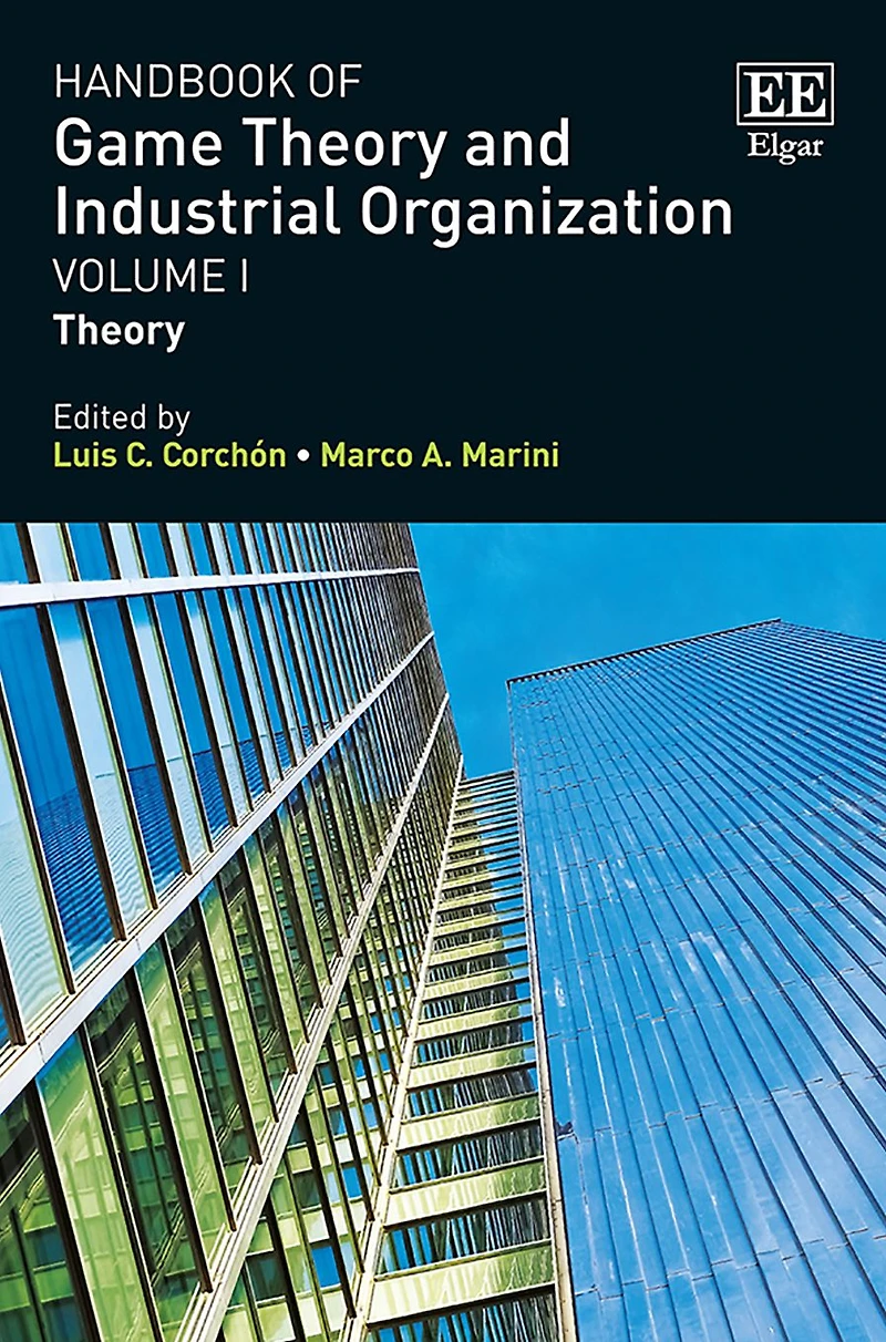 Handbook of Game Theory and Industrial Organization, Volume I: